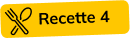 Recette 4