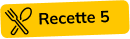 Recette 5