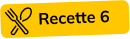 Recette 6