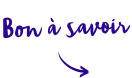 Bon à savoir