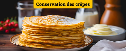 Conservation des crêpes cuites
